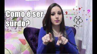 Como é ser surdo [upl. by Emmey484]