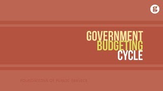 Government Budgeting Cycle [upl. by Ibbetson545]