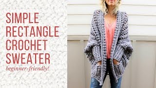 BeginnerFriendly Crochet Cardigan Tutorial  How to Make a Sweater From a Simple Rectangle [upl. by Neelsaj]