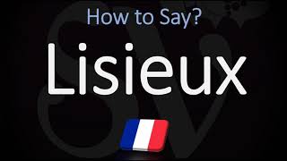 How to Pronounce Lisieux CORRECTLY French amp English Pronunciation [upl. by Duky]