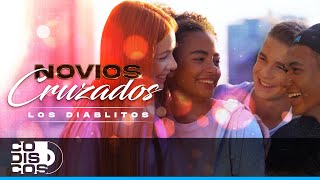 Novios Cruzados Los Diablitos  Video [upl. by Ayekan902]