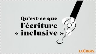 Qu’estce que l’écriture « inclusive »   Le tour de la question [upl. by Rawde]