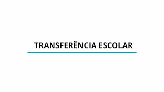 TRANSFERÊNCIA ESCOLAR [upl. by Kcub]