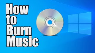 How to Burn Music to a CD Windows 1011 2024 [upl. by Bing]