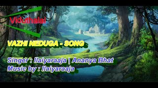 Vazhi Neduga Kattu Malli  Karaoke with Lyrics  Viduthalai Part 1  Ilaiyaraaja  Ananya Bhat [upl. by Lramaj473]