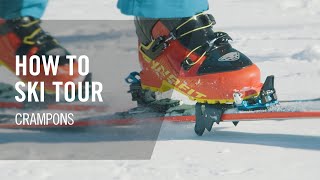 How to Ski Tour  6 Crampons  Tutorial  DYNAFIT [upl. by Nabetse]