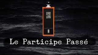 Serge Lutens  Le Participe Passé [upl. by Treblih210]