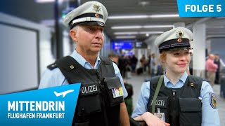 Deutschlands größte Polizeidienststelle Teil 1  Mittendrin  Flughafen Frankfurt 5 [upl. by Aelram]