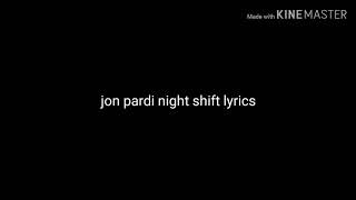 Jon Pardi Night Shift Lyrics [upl. by Nojram995]