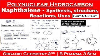 Polynuclear hydrocarbons  synthesis and uses of Naphthalene  Haworth method  part1Unit4 POC2 [upl. by Jun]