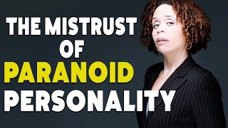 Paranoid Personality Explained – When EVERYTHING is Suspect [upl. by Nirrat983]