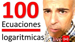 100 ECUACIONES LOGARÍTMICAS [upl. by Mohammad498]