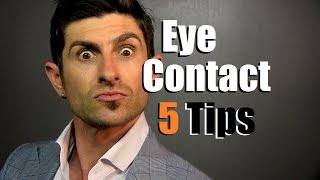 5 Eye Contact Tips  How To Communicate With Your Eyes [upl. by Humfried]