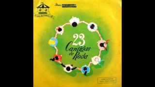 23 CANTIGAS DE RODA  CARROUSSELL  1960 [upl. by Kleinstein]