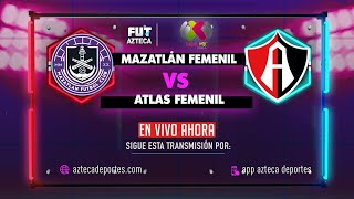 EN VIVO Liga MX Femenil  Mazatlán FC vs Atlas [upl. by Mccutcheon871]