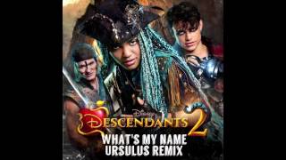 Descendants 2  Whats My Name Ursulus Remix [upl. by Solracsiul]