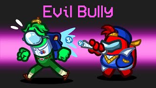 NEW EVIL BULLY MOD in AMONG US [upl. by Namreg967]