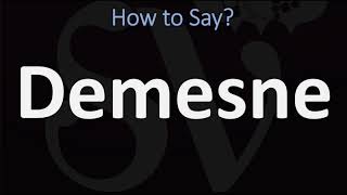 How to Pronounce Demesne CORRECTLY [upl. by Rorry]