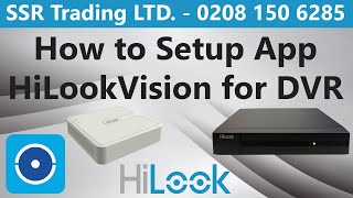 How to Setup HiLook Vision Mobile Remote Phone App Step Guide  Hi Look HiLookVision Help Configure [upl. by Kellina]