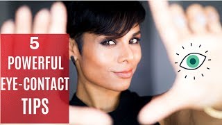 5 EYE CONTACT TIPS Super Power to Confident Body language [upl. by Rramel880]