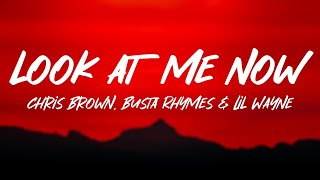 Chris Brown  Look at Me Now Lyrics ft Lil Wayne Busta Rhymes [upl. by Baniez]